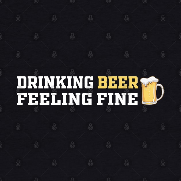 Drinking Beer Feeling Fine | Funny Saying by Mr.Speak